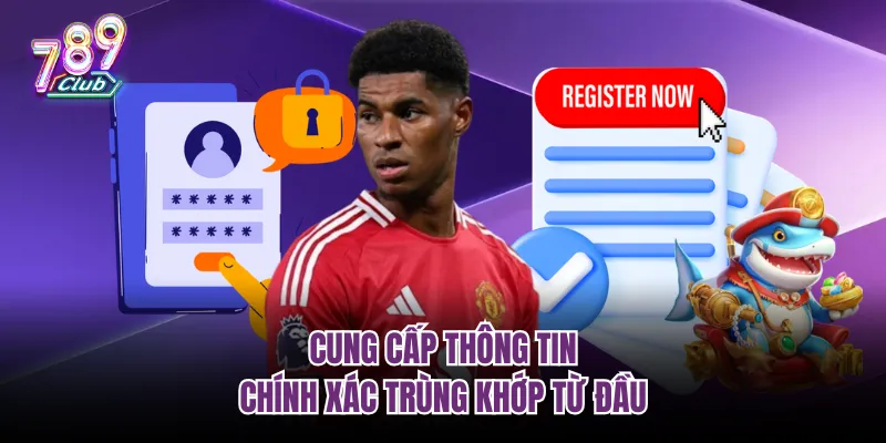 Cung cấp thông tin chính xác trùng khớp từ đầu